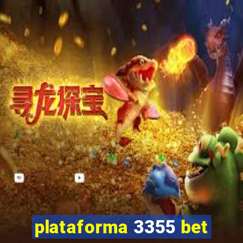 plataforma 3355 bet